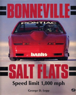 Bonneville Salt Flats: Speed Limit 1,000 Mph George D. Lepp